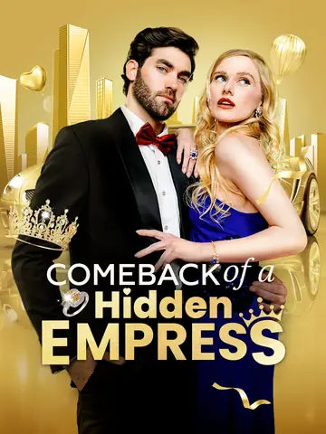 Comeback of a Hidden Empress - Billionaire Short Drama | Melolo