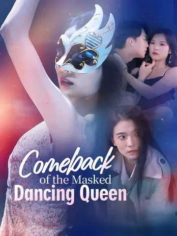 Comeback of the Masked Dancing Queen - Counterattack Short Drama | Melolo