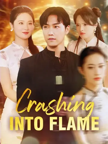 Crashing Into Flame - Rebirth Short Drama | Melolo