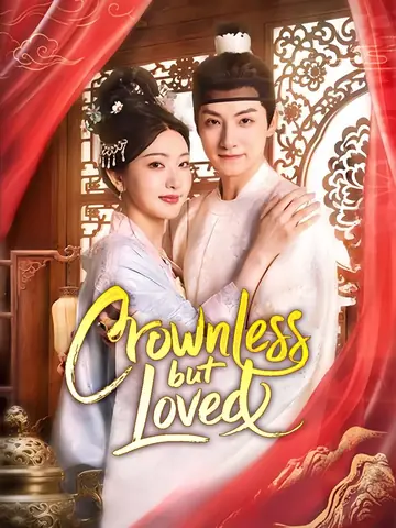 Crownless but Loved - Rebirth Short Drama | Melolo
