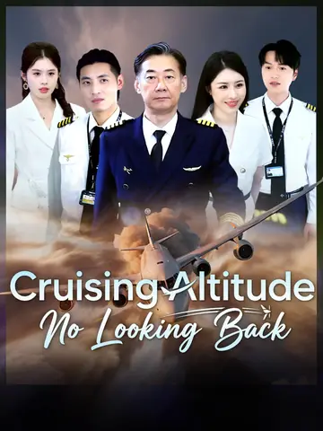 Cruising Altitude, No Looking Back - Counterattack Short Drama | Melolo