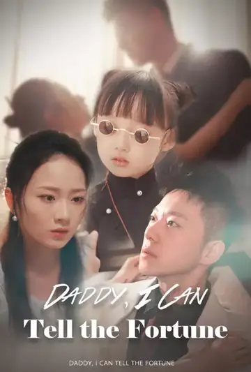 Daddy, I Can Tell the Fortune  - Romance Short Drama | Melolo