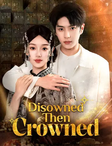 Disowned, Then Crowned - Counterattack Short Drama | Melolo