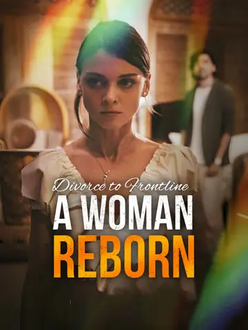 Divorce to Frontline A Woman Reborn - Revenge Short Drama | Melolo