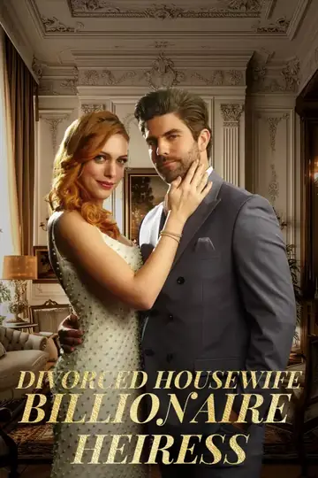 Divorced Housewife to Billionaire Heiress - Counterattack Short Drama | Melolo
