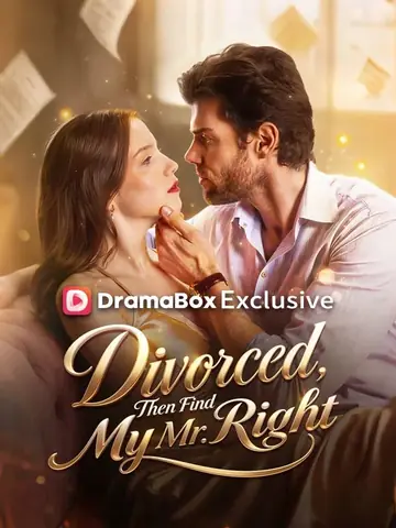 Divorced, Then Find My Mr. Right - Revenge Short Drama | Melolo