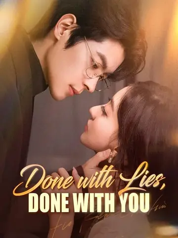 Done with Lies, Done with You - Billionaire Short Drama | Melolo