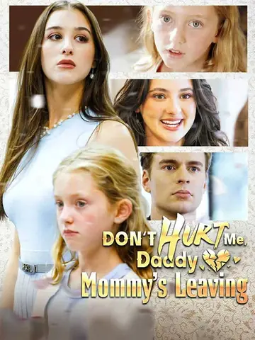 Don’t Hurt Me, Daddy, Mommy’s Leaving - Romance Short Drama | Melolo