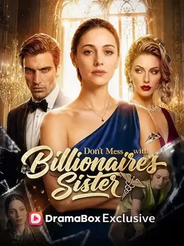 Don't Mess With The Billionaire Sister - Revenge Short Drama | Melolo