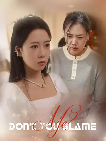 Don't You Blame Me? - Counterattack Short Drama | Melolo