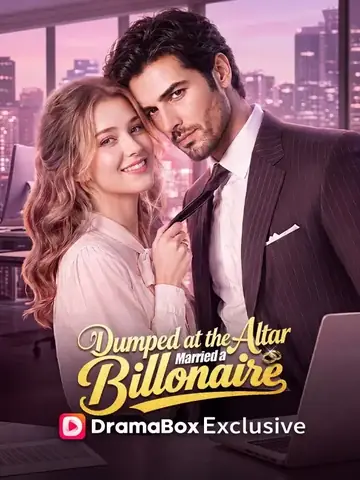 Dumped at the Altar, Married a Billionaire - Romance Short Drama | Melolo