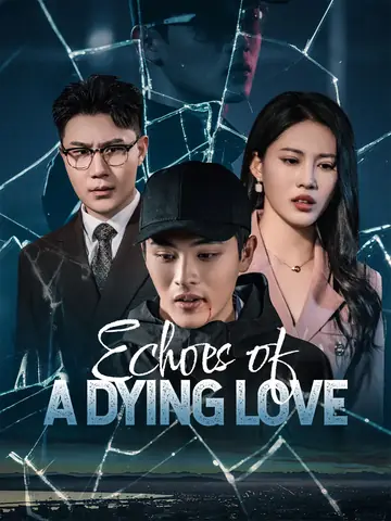 Echoes of a Dying Love - Revenge Short Drama | Melolo