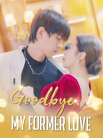 [ENG DUB] Goodbye, My Former Love - Billionaire Short Drama | Melolo