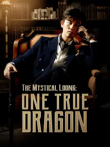 [ENG DUB] The Mystical Loong: One True Dragon - CEO Short Drama | Melolo