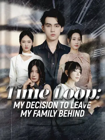 [ENG DUB] Time Loop: My Decision to Leave My Family Behind - Rebirth Short Drama | Melolo