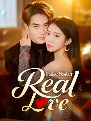 Fake Sister, Real Love - Revenge Short Drama | Melolo