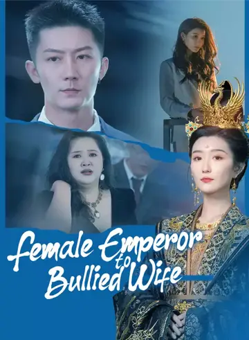 Female Emperor to Bullied Wife - Counterattack Short Drama | Melolo