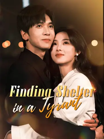Finding Shelter in a Tyrant - Billionaire Short Drama | Melolo