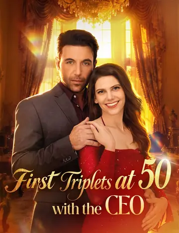 First Triplets at 50 with the CEO - CEO Short Drama | Melolo