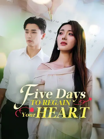 Five Days To Regain Your Heart - Rebirth Short Drama | Melolo