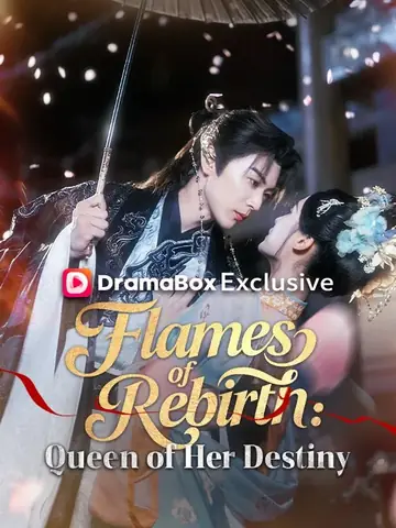 Flames of Rebirth: Queen of Her Destiny - Fantasy Short Drama | Melolo