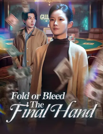 Fold or Bleed: The Final Hand - Counterattack Short Drama | Melolo