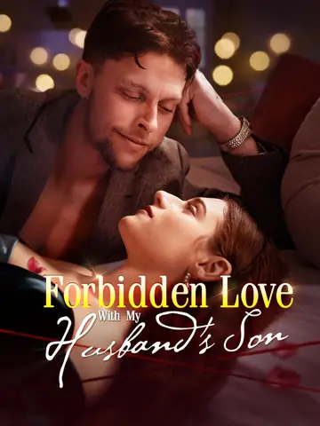 Forbidden Love with My Husband's Son - Billionaire Short Drama | Melolo