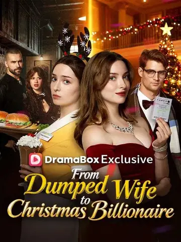 From Dumped Wife to Christmas Billionaire - Billionaire Short Drama | Melolo