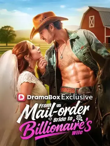 From Mail-Order Bride To Billionaire's Wife - Revenge Short Drama | Melolo