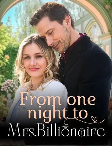 From One Night to Mrs.Billionaire - Billionaire Short Drama | Melolo