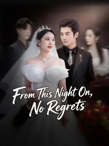 From This Night On, No Regrets - Revenge Short Drama | Melolo