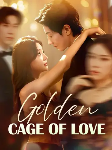Golden Cage of Love - Revenge Short Drama | Melolo
