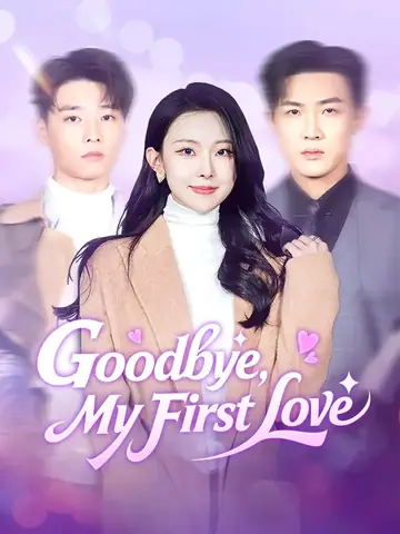 Goodbye, My First Love - Romance Short Drama | Melolo