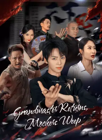 Grandmaster Reborn: Mocker, Weep - Counterattack Short Drama | Melolo
