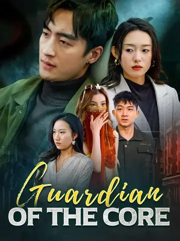 Guardian Of The Core - Counterattack Short Drama | Melolo