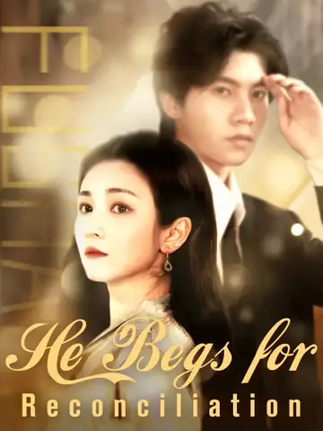 He Begs for Reconciliation  - Revenge Short Drama | Melolo