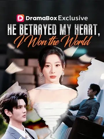 He Betrayed My Heart, I Won the World - Counterattack Short Drama | Melolo