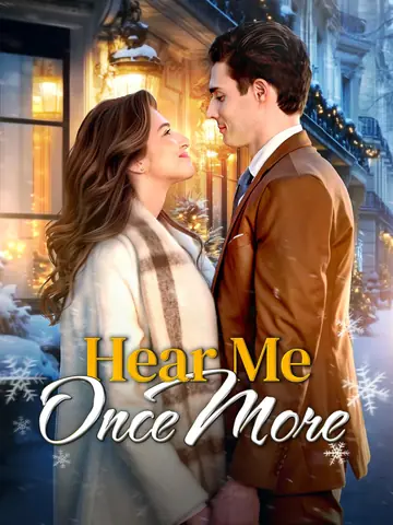 Hear Me Once More - Romance Short Drama | Melolo