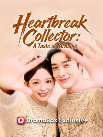 Heartbreak Collector: A Taste of Revenge - Counterattack Short Drama | Melolo
