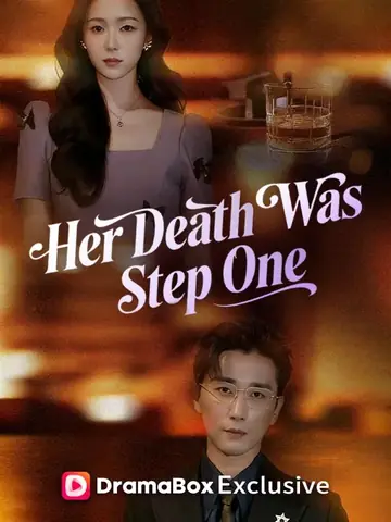 Her Death Was Step One - Counterattack Short Drama | Melolo