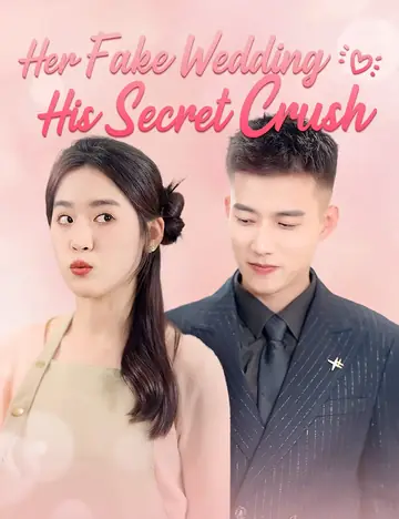 Her Fake Wedding, His Secret Crush - CEO Short Drama | Melolo