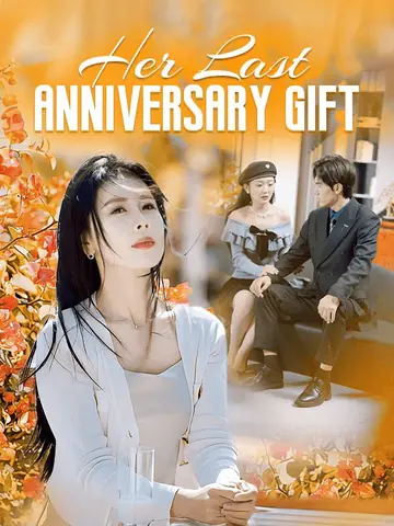 Her Last Anniversary Gift - Romance Short Drama | Melolo