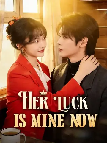 Her Luck Is Mine Now - Rebirth Short Drama | Melolo
