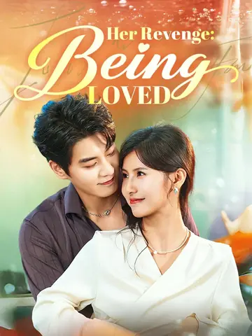 Her Revenge: Being Loved - Revenge Short Drama | Melolo