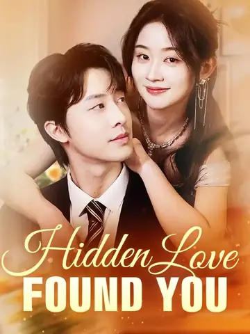 Hidden Love, Found You - CEO Short Drama | Melolo