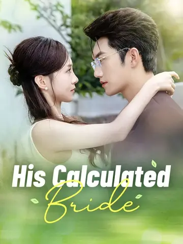 His Calculated Bride - Revenge Short Drama | Melolo