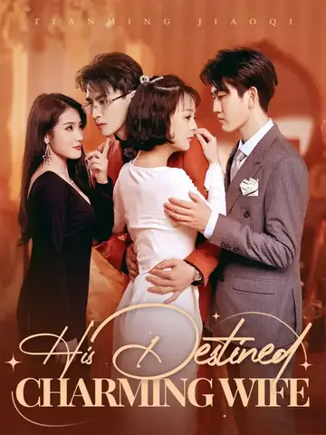 His Destined Charming Wife - Romance Short Drama | Melolo
