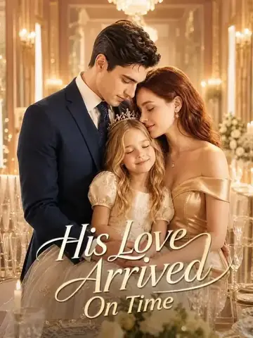 His Love Arrived On Time - Romance Short Drama | Melolo