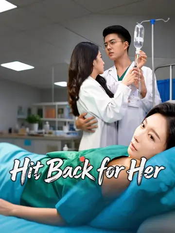 Hit Back for Her - Revenge Short Drama | Melolo