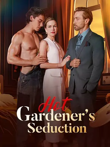 Hot Gardener's Seduction - Counterattack Short Drama | Melolo